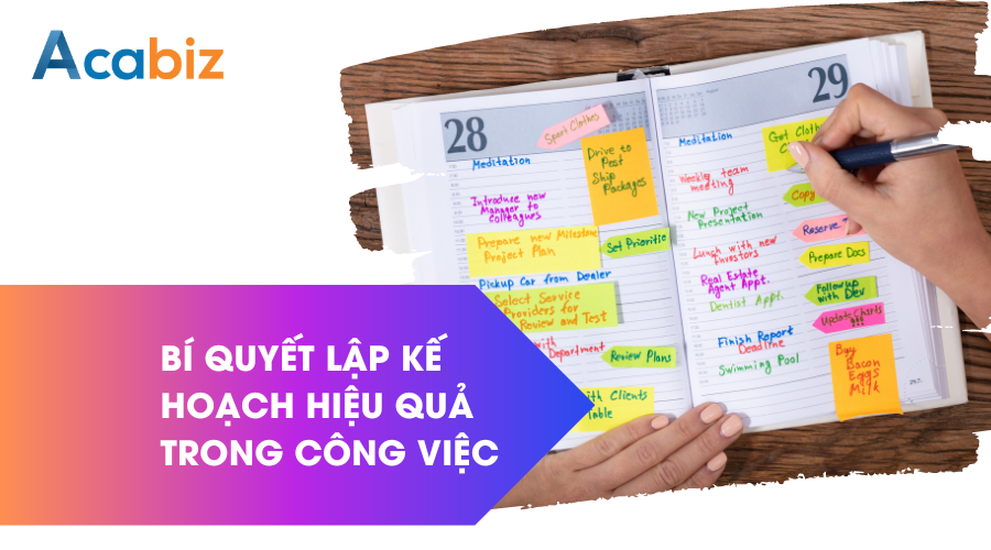 Bí quyết lập kế hoạch hiệu quả trong công việc
