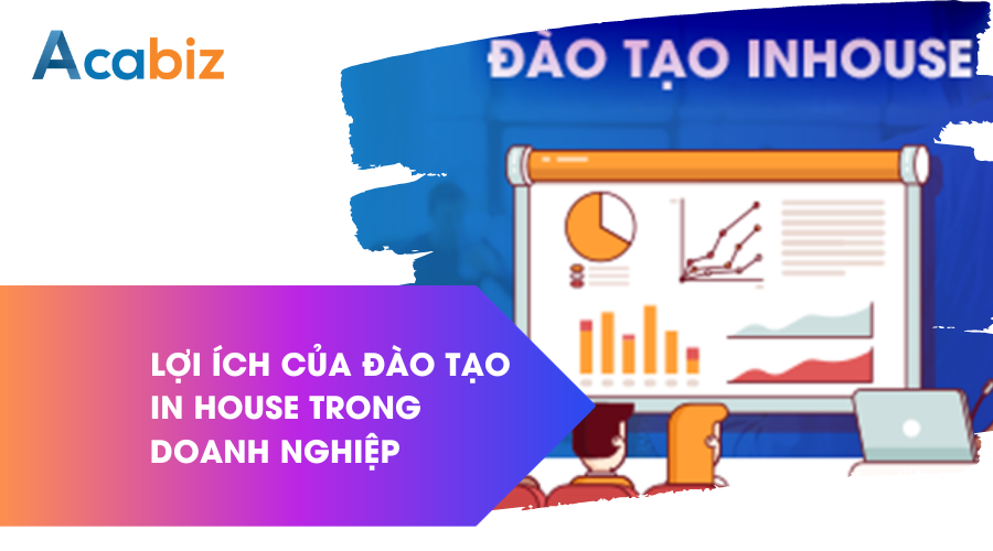 Lợi ích của đào tạo In house trong doanh nghiệp