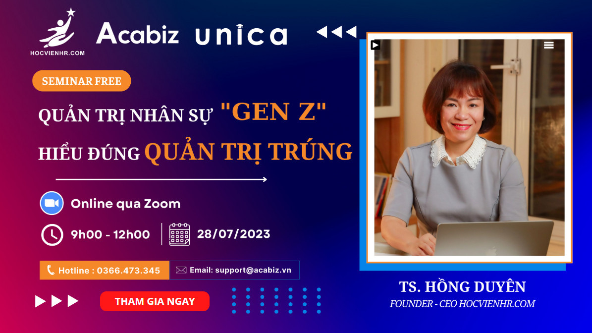 WORKSHOP: QUẢN TRỊ NHÂN SỰ "GEN Z" - HIỂU ĐÚNG QUẢN TRỊ ĐÚNG