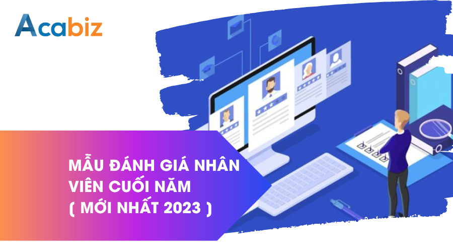 [MỚI NHẤT 2023] Mẫu đánh giá nhân viên cuối năm