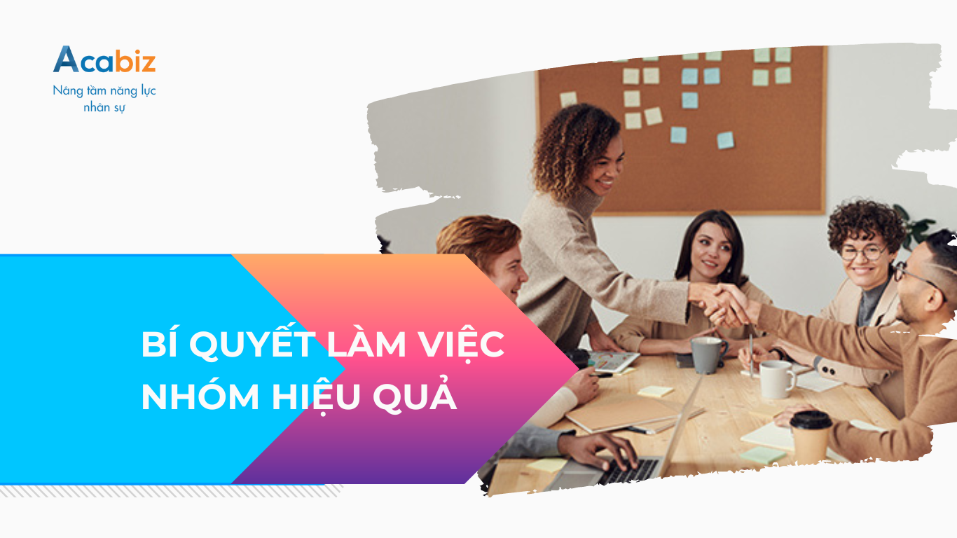BÍ QUYẾT LÀM VIỆC NHÓM HIỆU QUẢ