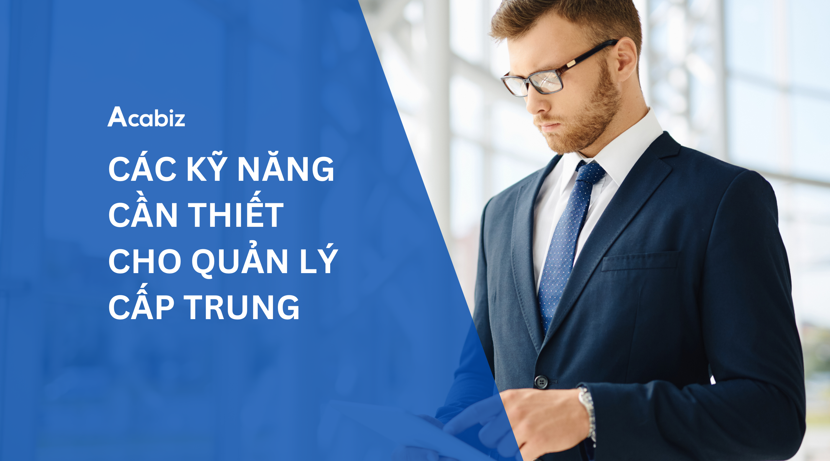 CÁC KỸ NĂNG CẦN THIẾT CHO QUẢN LÝ CẤP TRUNG